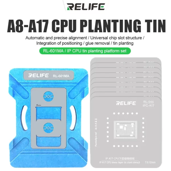 RELIFE RL 601MA A8 A17 Universal CPU Reballing Stencil Platform For iPhone 6 15 Pro